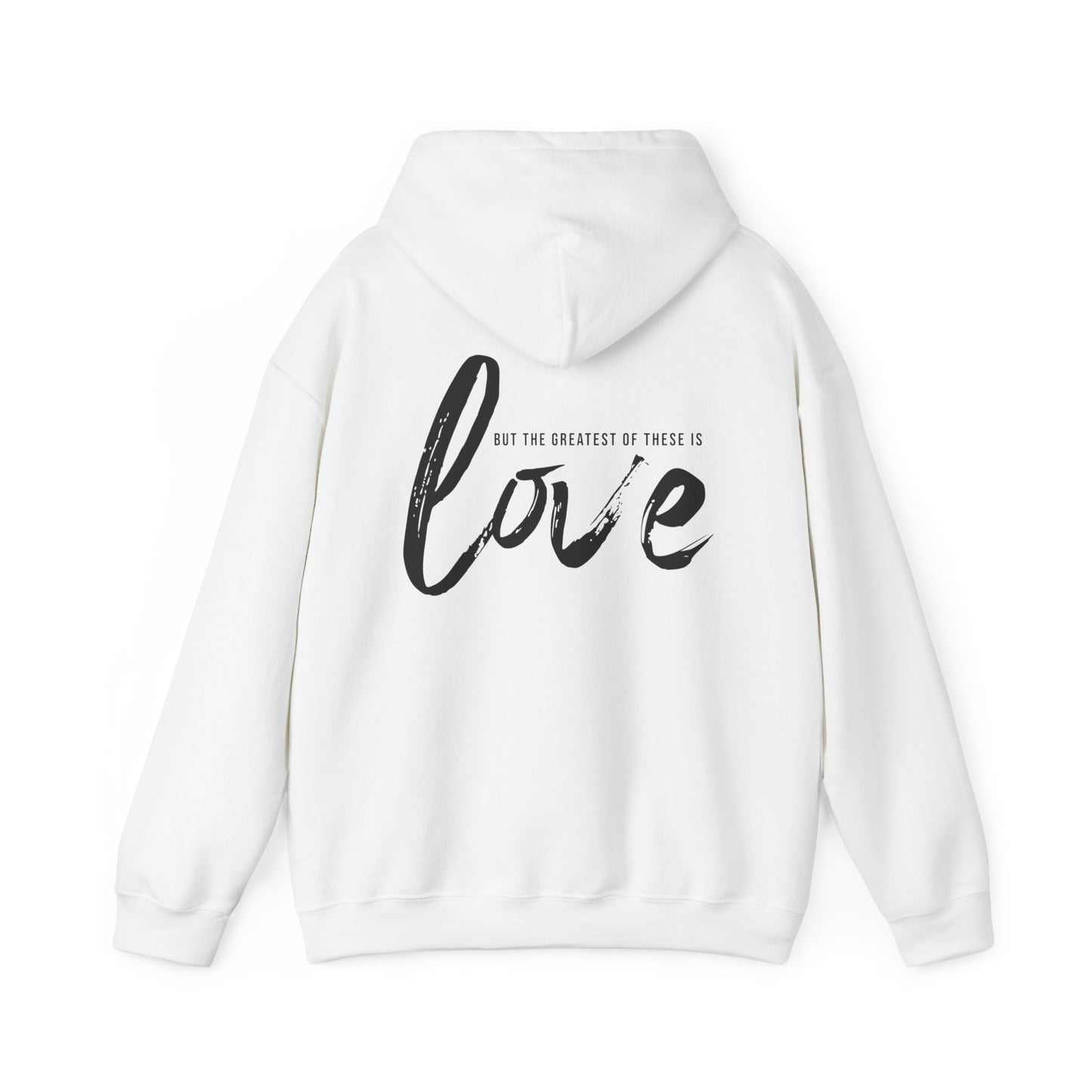 The Greatest Of These Is Love Hoodie