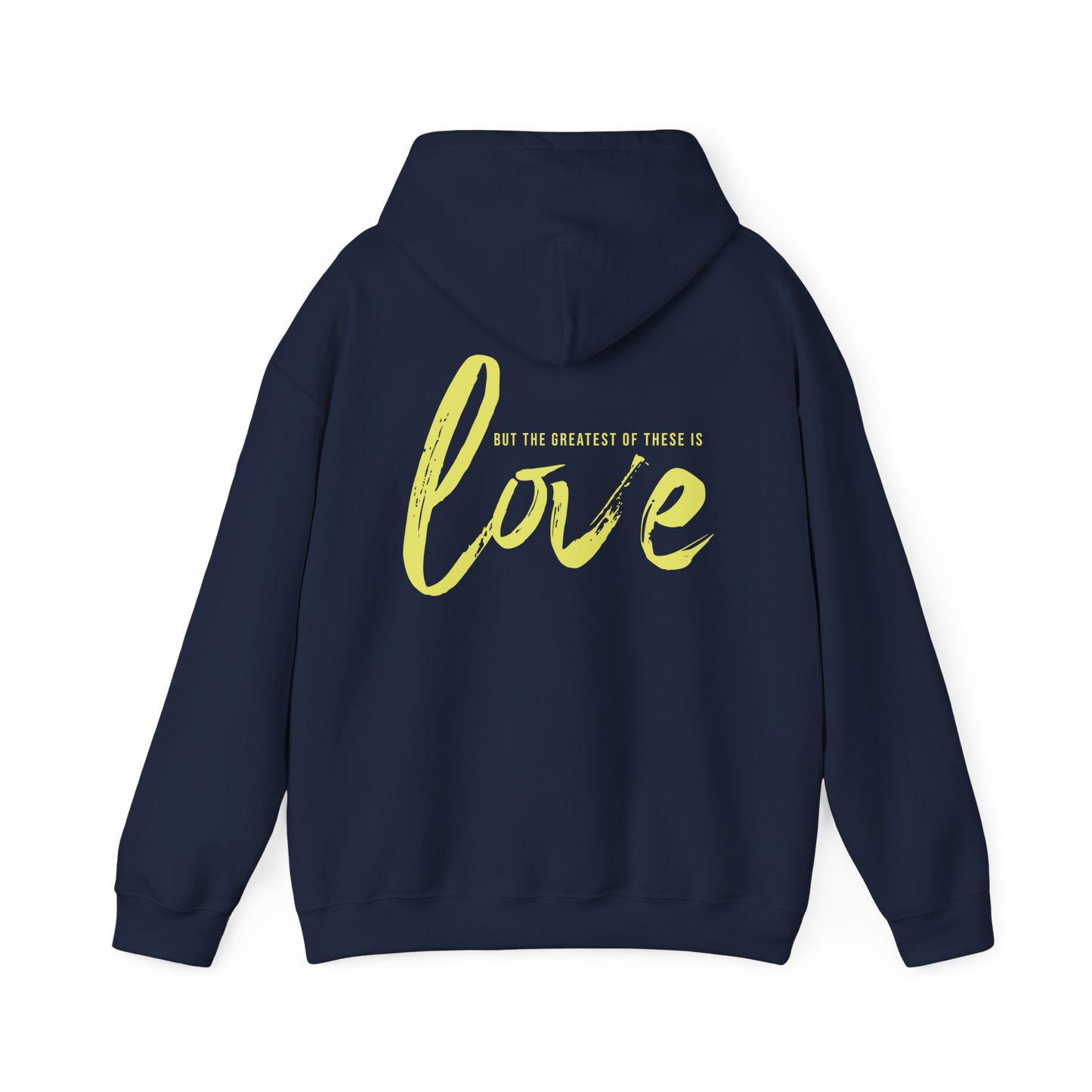 The Greatest Of These Is Love Hoodie