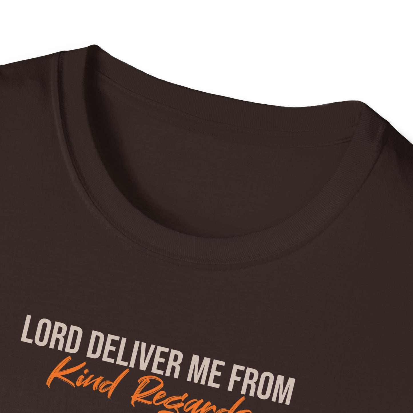 Deliver Me From Kind Regards T-shirt
