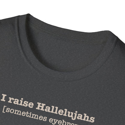 I Raise Hallelujahs T-shirt