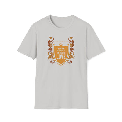 The Greatest Of These Is Love T-shirt II