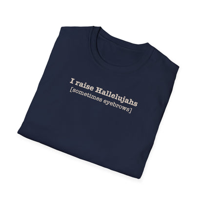 I Raise Hallelujahs T-shirt