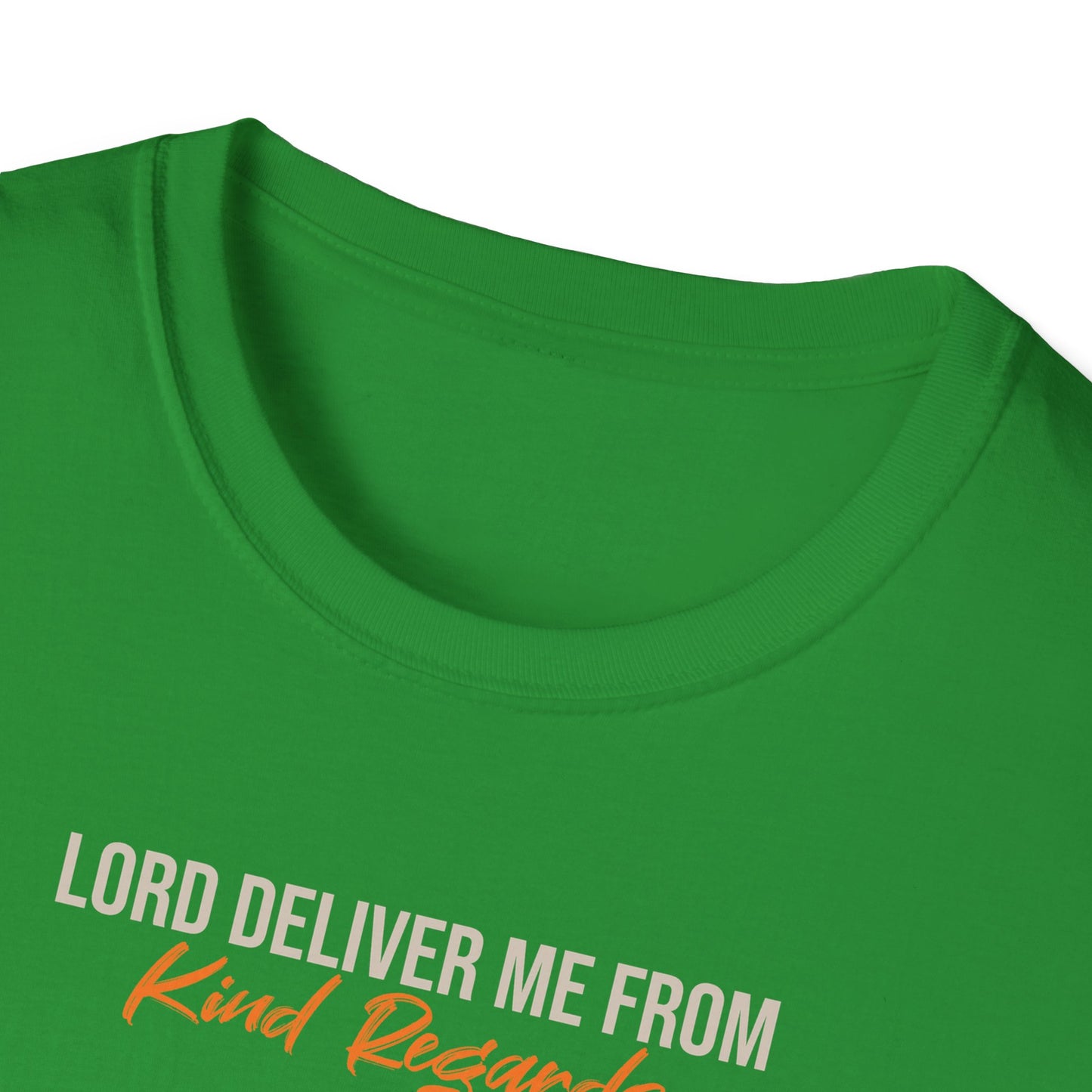 Deliver Me From Kind Regards T-shirt