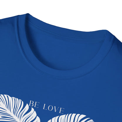 Be Love T-shirt