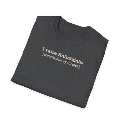 I Raise Hallelujahs T-shirt
